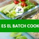 ¿Qué es el Batch Cooking?